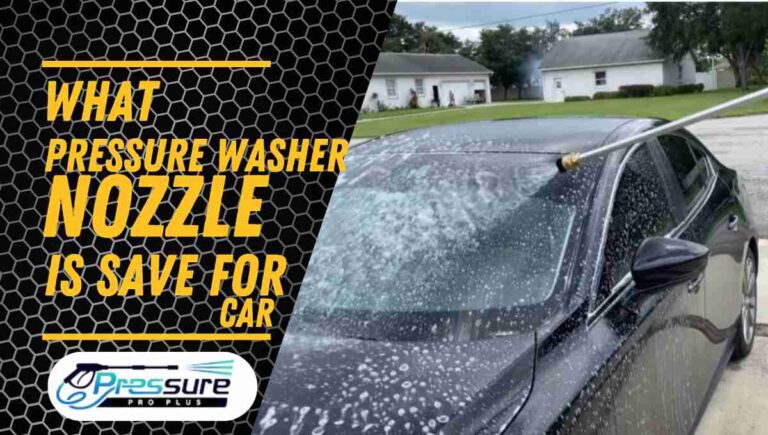 Read more about the article What Pressure Washer Nozzle is Safe for a Car? 2024