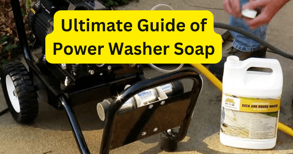 Read more about the article 10 Reasons Why Power Washer Soap is Your Home’s Friend