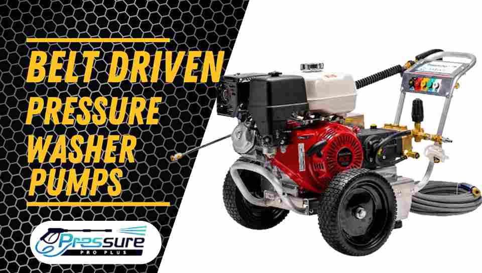 Read more about the article Belt Driven Pressure Washer Pumps: The Ultimate Guide 2024