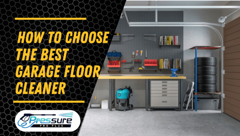 Read more about the article How to Choose the Best Garage Floor Cleaner in 2024