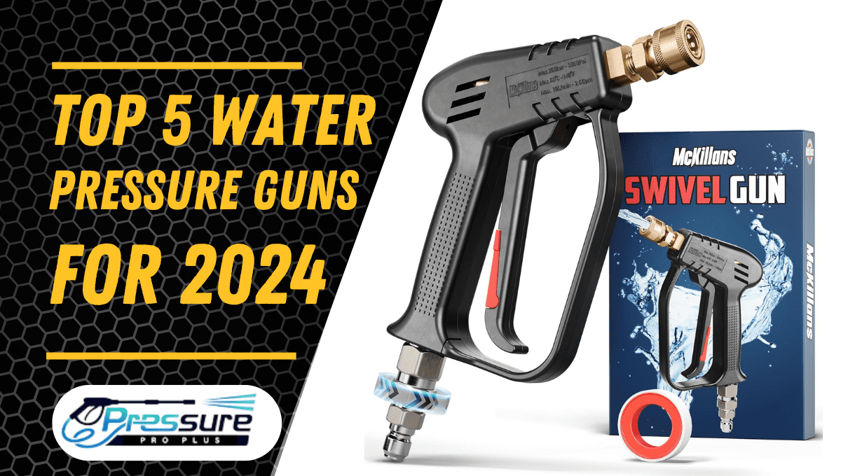 Read more about the article 5 Revolutionary Water Pressure Guns for 2024